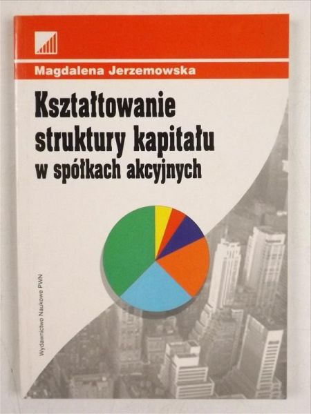 Kształtowanie struktury kapitału w spółkach akcyjnych