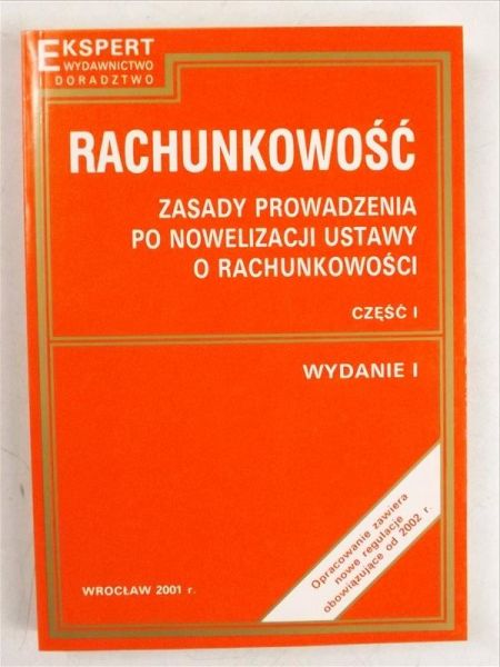 Kiziukiewicz Teresa (red.) - Rachunkowość . Zasady prowadzenia po nowelizacji ustawy o rachunkowości