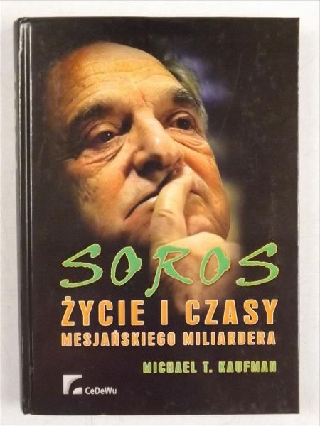 . - Soros. Życie i czasy misjańskiego miliardera