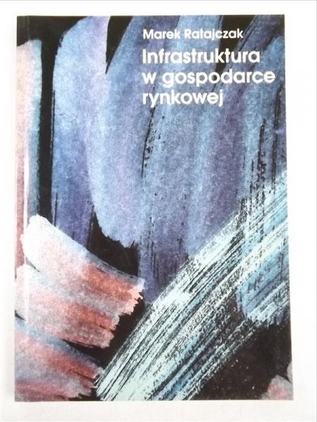 Infrastruktura w gospodarce rynkowej