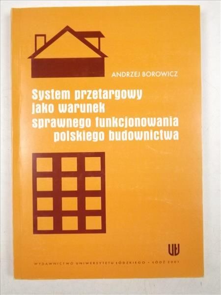 System przetargowy jako warunek sprawnego funkcjonowania polskiego budownictwa