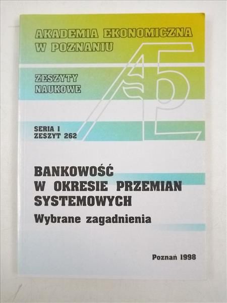 Bankowość w okresie przemian systemowych. Wybrane zagadnienia