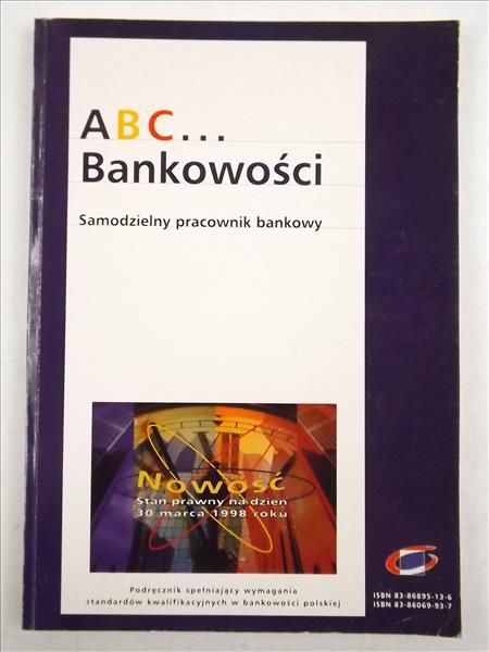 Opolski Krzysztof (red.) - ABC bankowości. Samodzielny pracownik bankowy