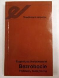 Bezrobocie. Podstawy teoretyczne
