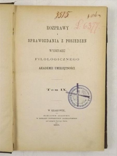 Rozprawy i sprawozdania z posiedzeń Wydziału Filologicznego Akademii Umiejętności, t.IX, 1882 r.
