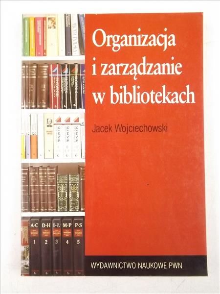 Organizacja i zarządzanie w bibliotekach