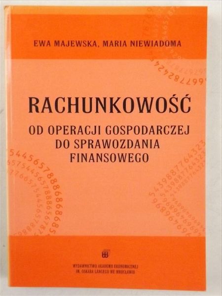 Majewska Ewa -  Rachunkowość od operacji gospodarczej do sprawozdania finansowego