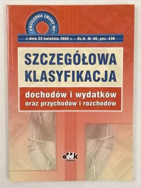 Szczegółowa klasyfikacja dochodów i wydatków oraz przychodów i rozchodów