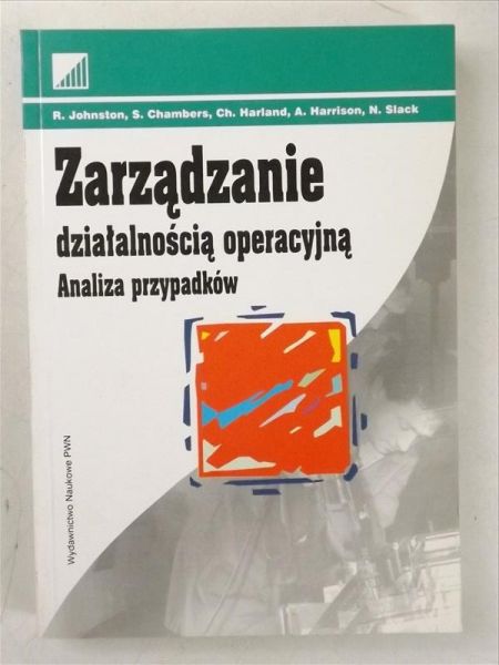 Johnston R. - Zarządzanie działalnością operacyjną. Analiza przypadków