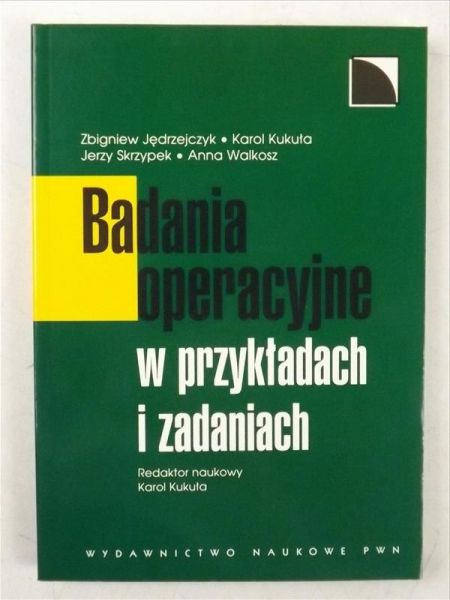Badania operacyjne w przykładach i zadaniach