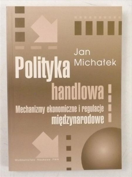 Michałek Jan - Polityka handlowa