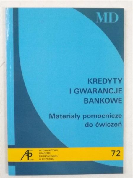 Kredyty i gwarancje bankowe. Materiały pomocnicze do ćwiczeń