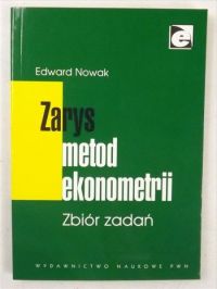 Nowak Edward - Zarys metod ekonometrii: zbiór zadań