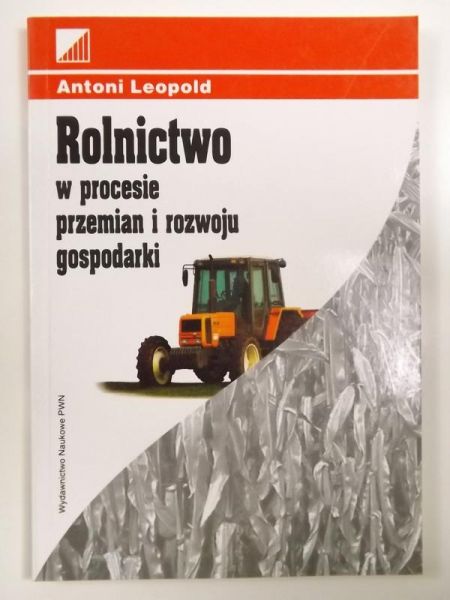 Rolnictwo w procesie przemian i rozwoju gospodarki