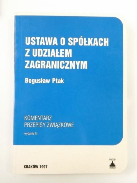 Ptak Bogusław - Ustawa o spółkach z udziałem zagranicznym