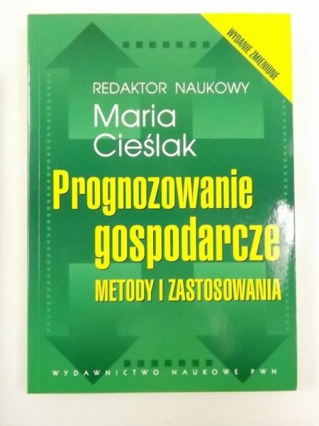Prognozowanie gospodarcze. Metody i zastosowania