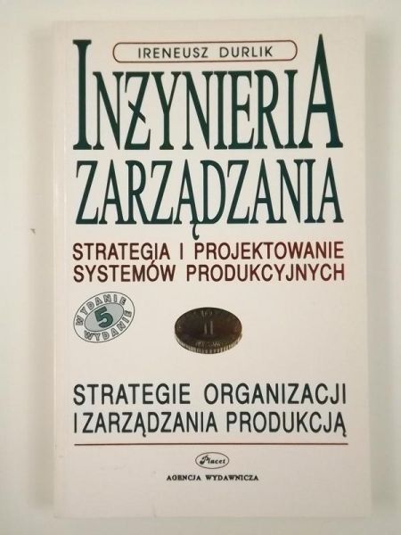 Durlik Ireneusz - Inżynieria zarządzania, cz. I, wydanie 5