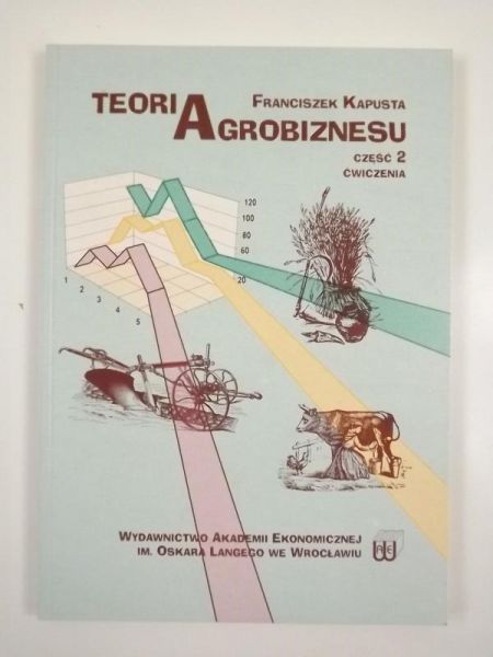 Kapusta Franciszek - Teoria agrobiznesu, część 2 ćwiczenia