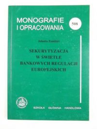 Sekurytyzacja w świetle bankowych regulacji europejskich