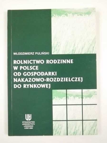 Rolnictwo rodzinne w Polsce od gospodarki nakazowo-rozdzielczej do rynkowej