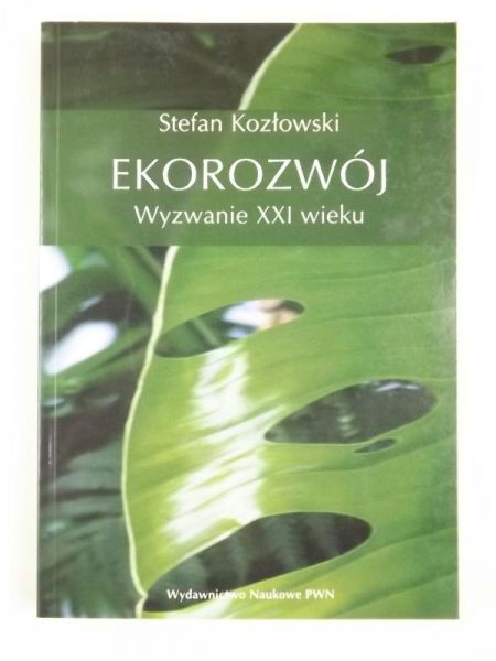 Ekorozwój. Wyzwanie XXI wieku