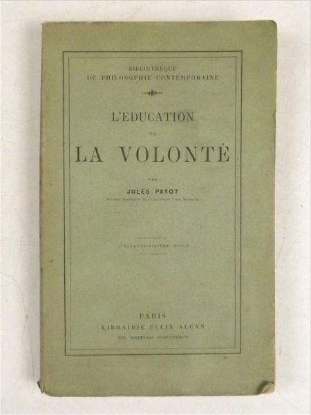 Payot Jules  L'Education de La Volonte, 1928 r.