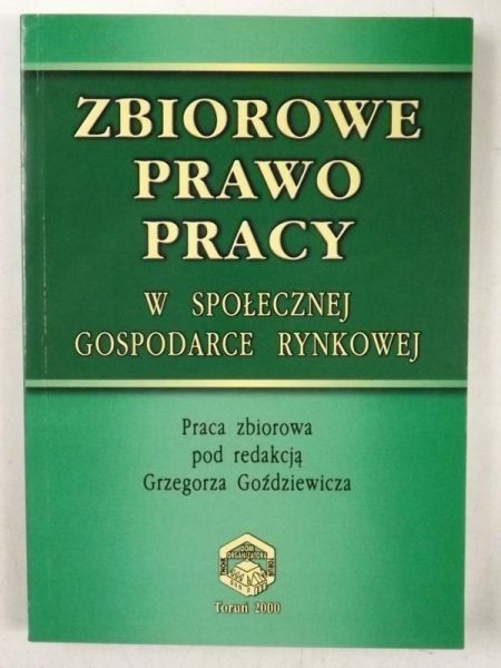 Zbiorowe prawo pracy w społecznej gospodarce rynkowej