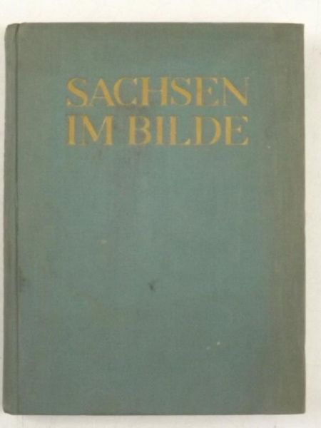 Findeisen Kurt Arnold - Sachsen im Bilde, 1927 r.