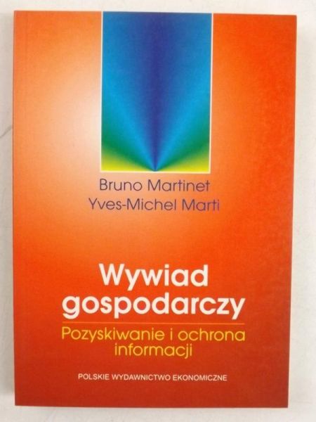 Wywiad gospodarczy. Pozyskiwanie i ochrona informacji