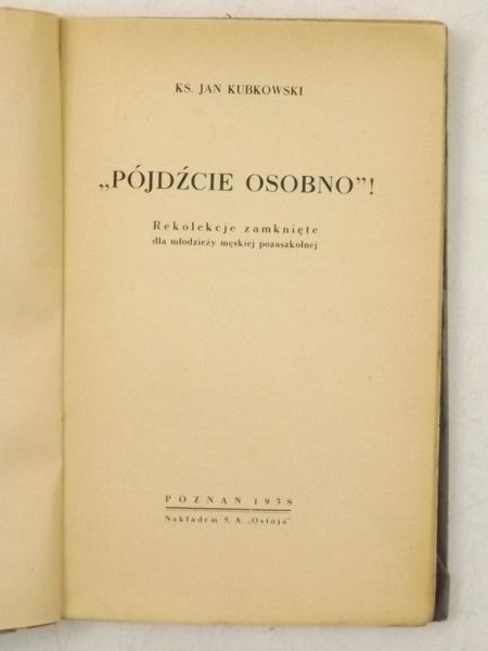 Kubkowski Jan - Pójdźcie osobno, 1938 r.