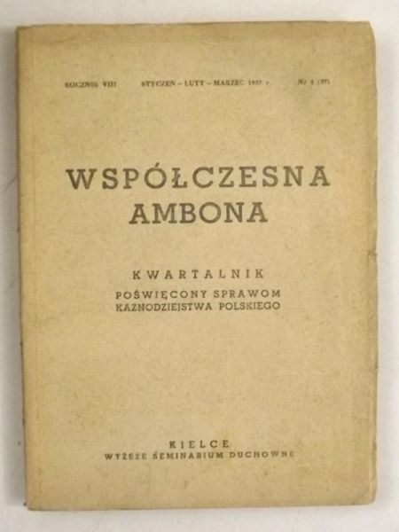 Współczesna ambona. Kwartalnik poświęcony sprawom kaznodziejstwa polskiego, Rocznik VIII, Styczeń-luty-marzec 1957 r.