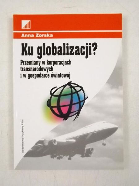 Ku globalizacji? Przemiany w korporacjach transportowych i w gospodarce światowej