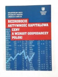 Bezrobocie. Aktywność kapitałowa ceny a wzrost gospodarczy Polski
