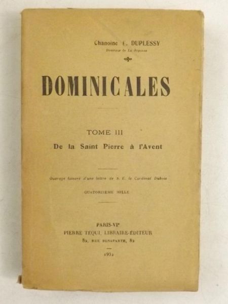Duplessy Chanoine E. - Dominicales. Tome III. De la Saint Pierre a l'Avent, 1932 r.