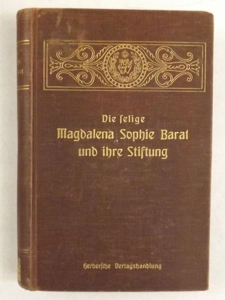Die helige Magdalena Sophie Barat und ihre Stiftung, 1911 r.