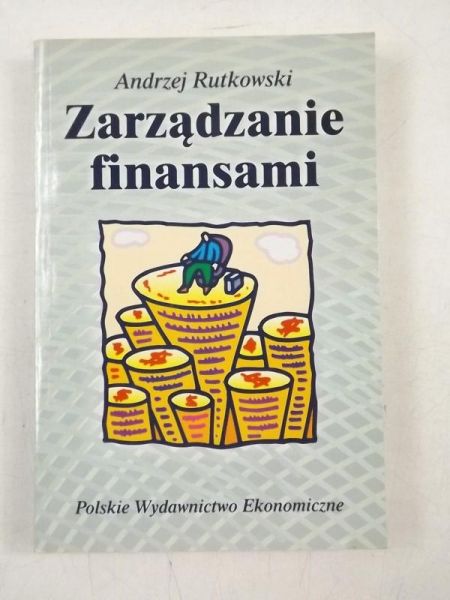 Rutkowski Andrzej - Zarządzanie finansami