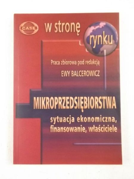 Mikroprzedsiębiorstwa - sytuacja ekonomiczna, finansowanie, właściciele