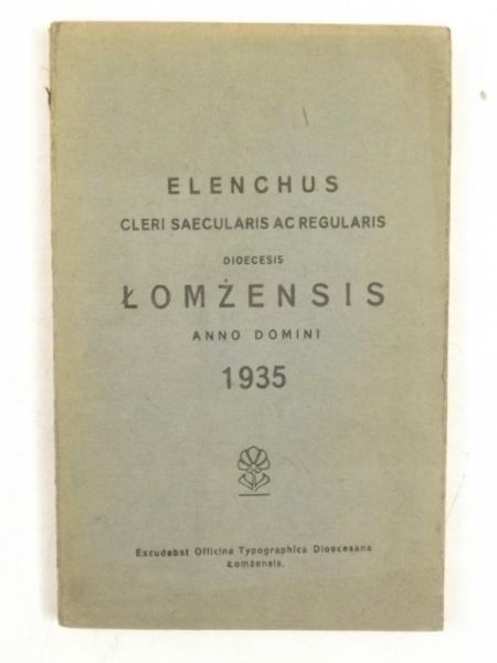 Elenchus  Saecularis ac Regularis dioecesis Łomżensis Anno Domini 1935