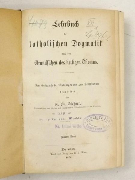 Glossner M. - Lehrbuch der katcholischen Dogmatik, 1874 r.