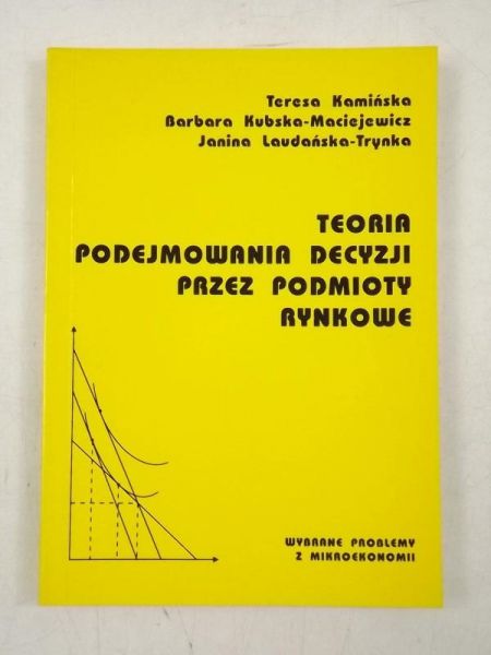 Teoria podejmowania decyzji przez podmioty rynkowe