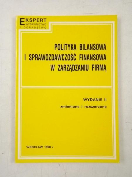 Polityka bilansowa i sprawozdzawczość finansowa w zarządzaniu firmą