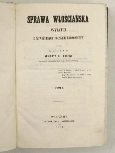 Sprawa włościańska. Wyjątki z nowożytnych polskich ekonomistów, Tom I, 1858 r.
