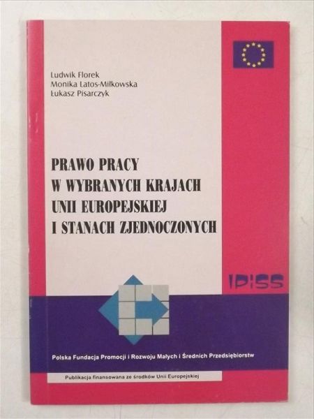 Prawo pracy w wybranych krajach Unii Europejskiej i Stanach Zjednoczonych