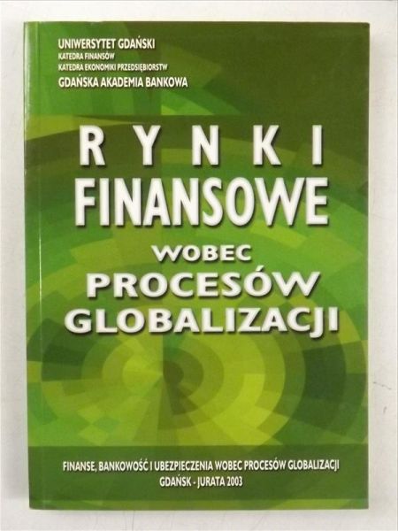 Rynki finansowe wobec procesów globalizacji