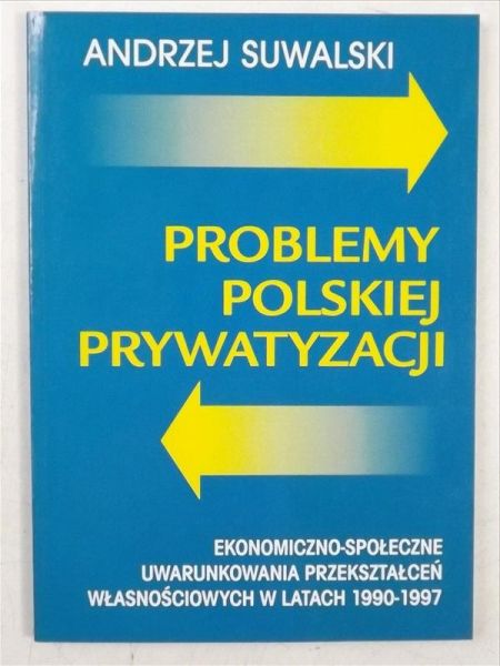 Problemy polskiej prywatyzacji
