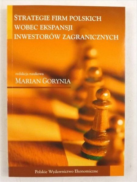 Strategie firm polskich wobec ekspansji inwestorów zagranicznych
