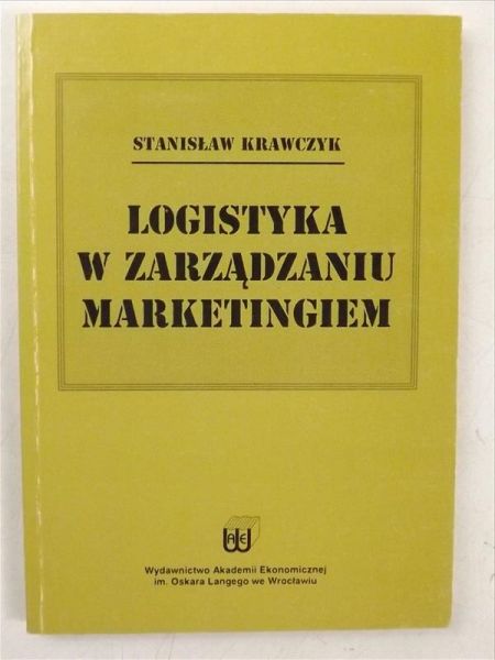 Krawczyk Stanisław - Logistyka w zarządzaniu marketingiem
