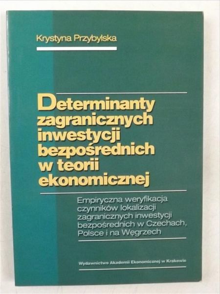 Determinanty zagranicznych inwestycji bezpośrednich w teorii ekonomicznej