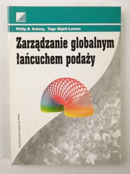 Schary Philip B.,   - Zarządzanide globalnym łańcuchem podaży