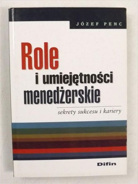 Role i umiejętności menadżerskie. Sekrety sukcesu i kariery